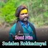 About Soni Nin Sudalen Rokkadmyal Song